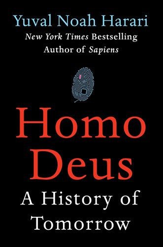 Homo Deus: a Brief History of Tomorrow
