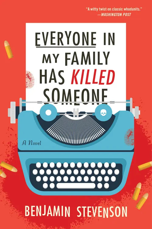 Everyone in My Family Has Killed Someone: Everyone in My Family Has Killed Someone (The Ernest Cunningham Mysteries, 1)