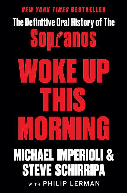 Woke Up This Morning: the Definitive Oral History of the Sopranos