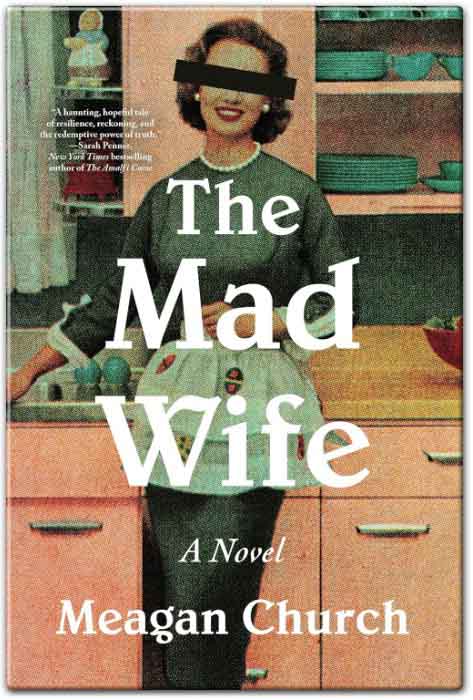 The Mad Wife: A Novel